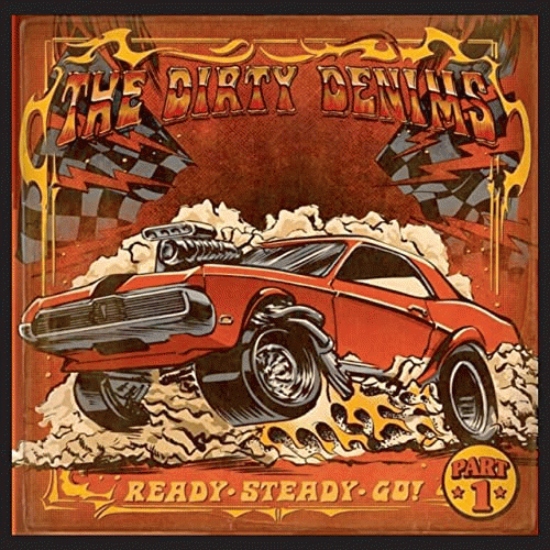 The Dirty Denims : Ready, Steady, Go!, Pt. 1